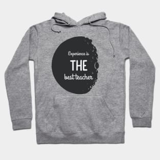 Experience Is The Best Teacher Inspirational Hoodie